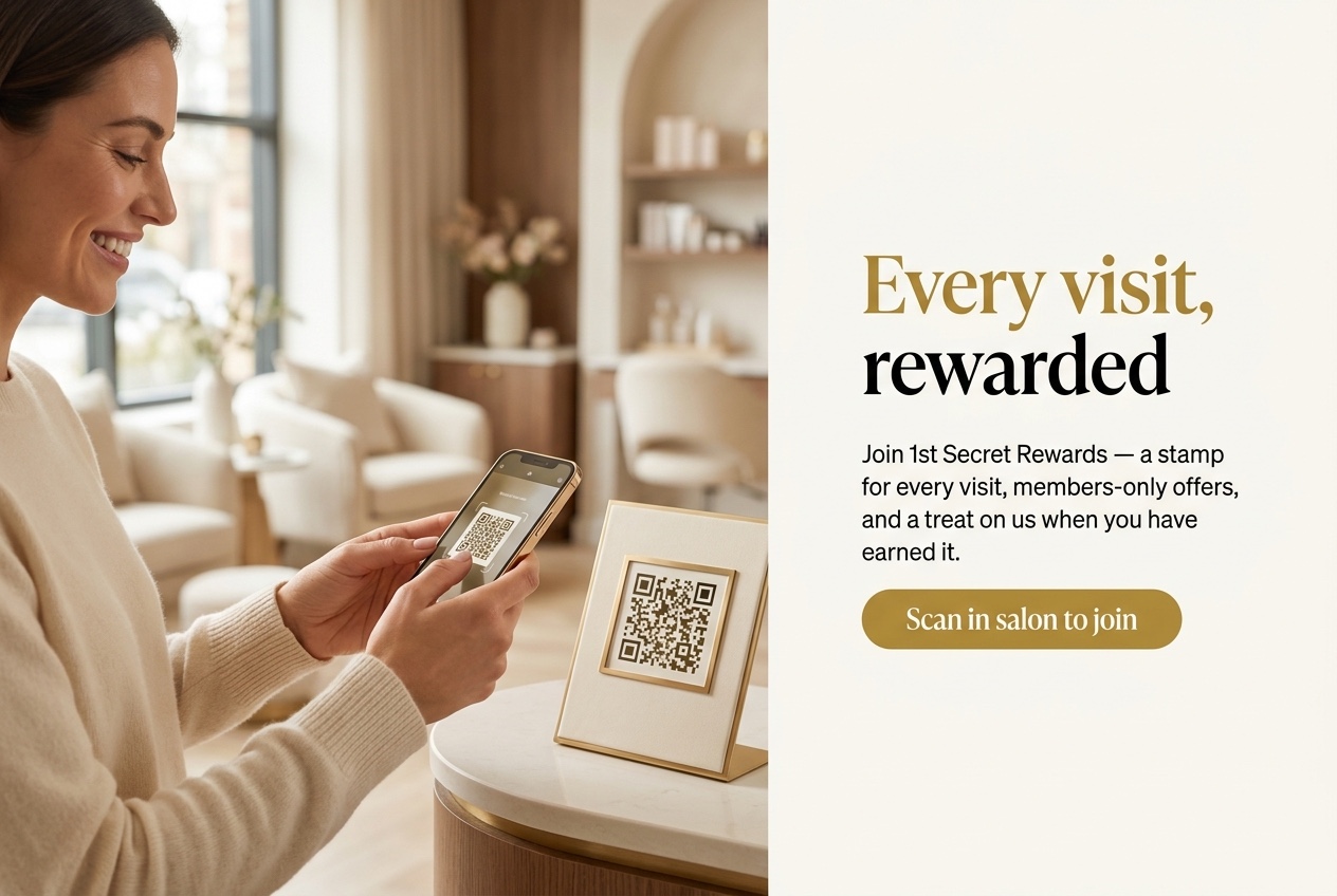 Every visit, rewarded — join 1st Secret Rewards: a stamp for every visit, members-only offers, and a treat when you've earned it.